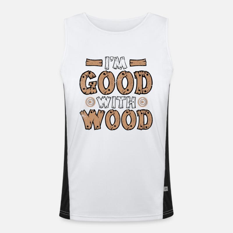 I'm Good With Wood Carpenter Wood Technician Men's Functional Contrast Tank Top 