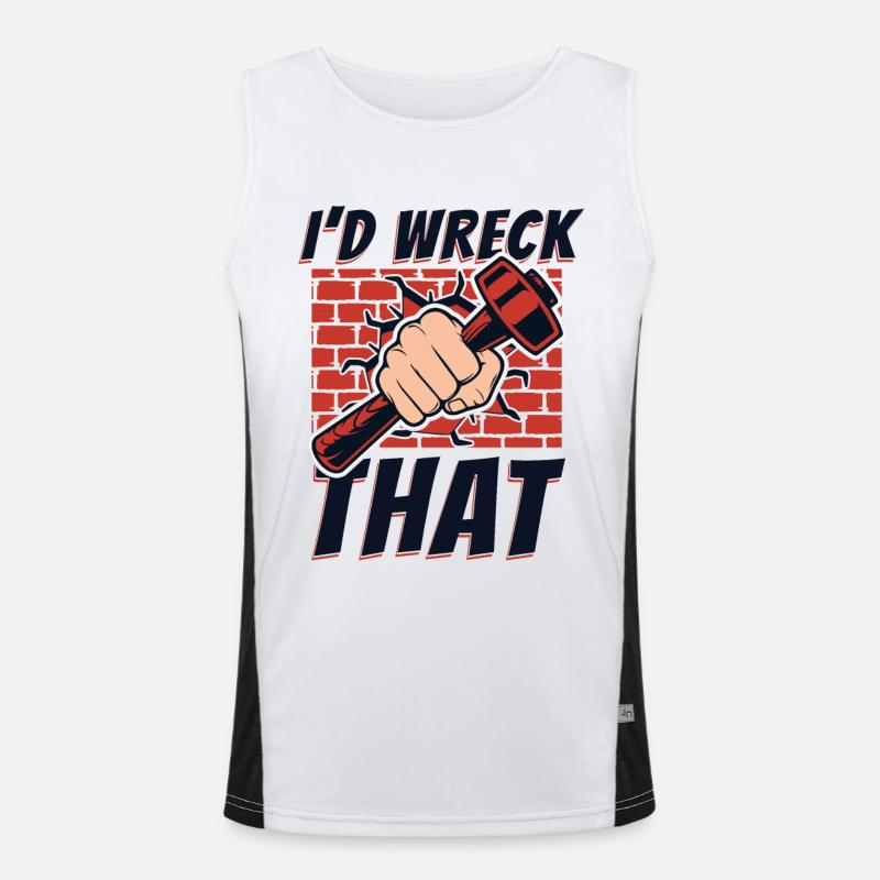 I'd Wreck That Home Wrecker Experts House Men's Functional Contrast Tank Top 
