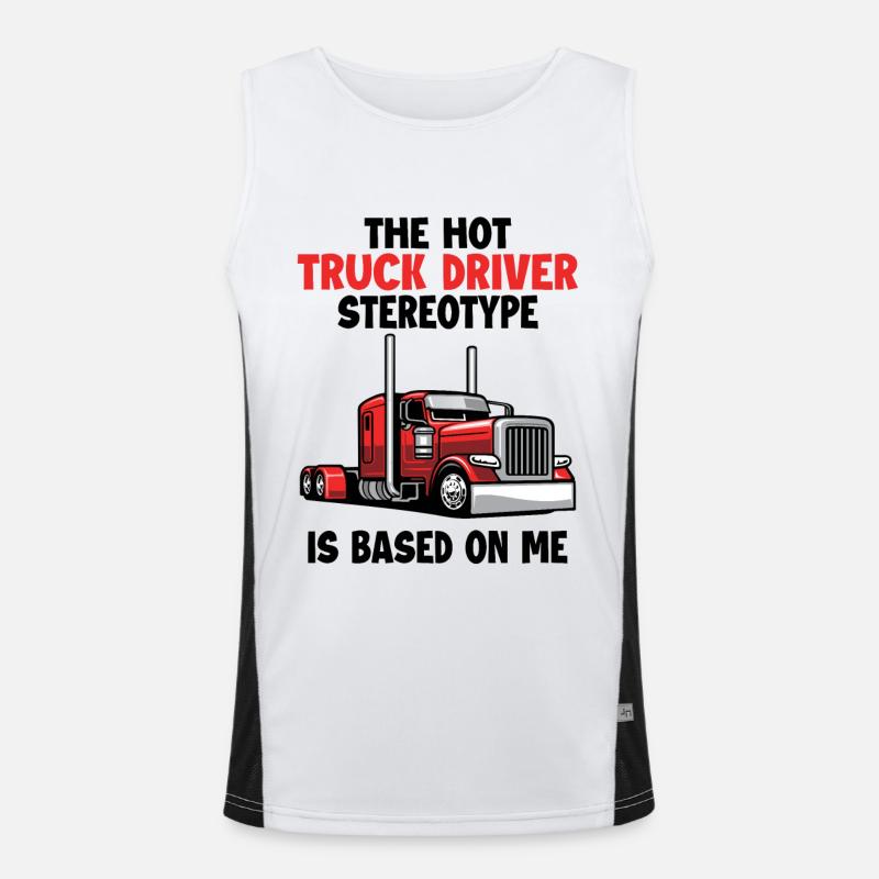 Le stéréotype du chauffeur de camion est basé sur moi Trucker Débardeur respirant contrasté Homme 