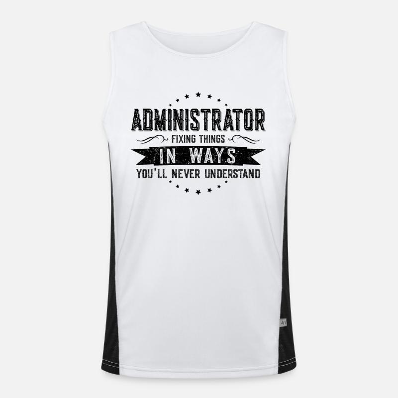 Administrator Kollegen Geschenk Beruf Spruch Funktionelles Kontrast-Tank Top für Männer 