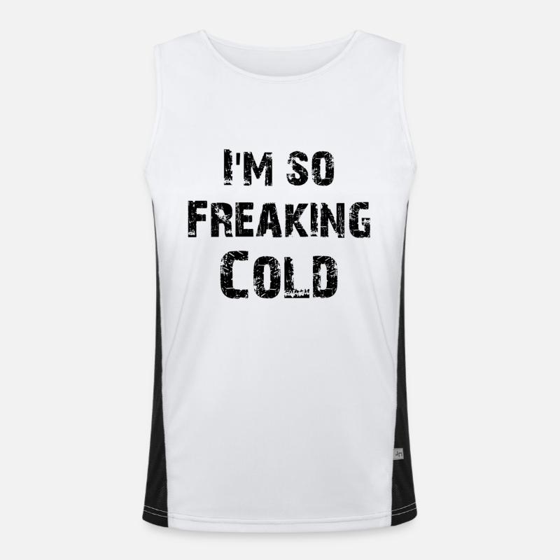 I'm so freaking cold Men's Functional Contrast Tank Top 