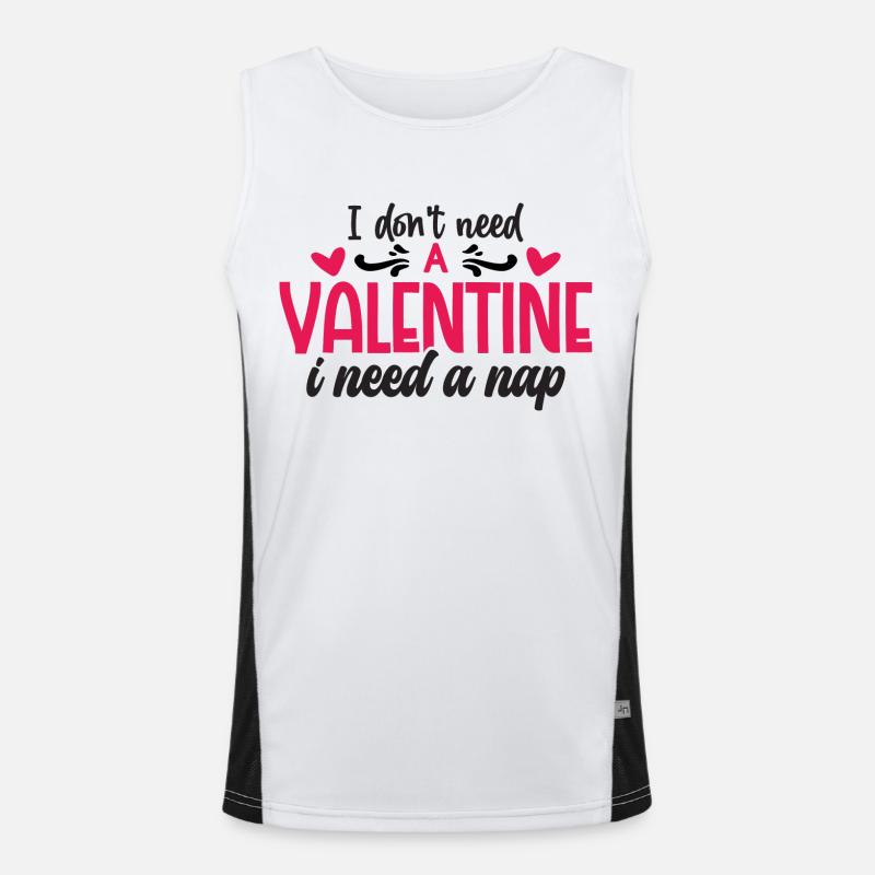 I dont t need a Valentine i need a Nap Funktionelles Kontrast-Tank Top für Männer 