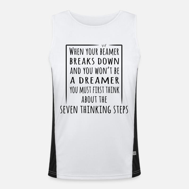 When your Beamer breaks - the 7 thinking steps Funktionelles Kontrast-Tank Top für Männer 