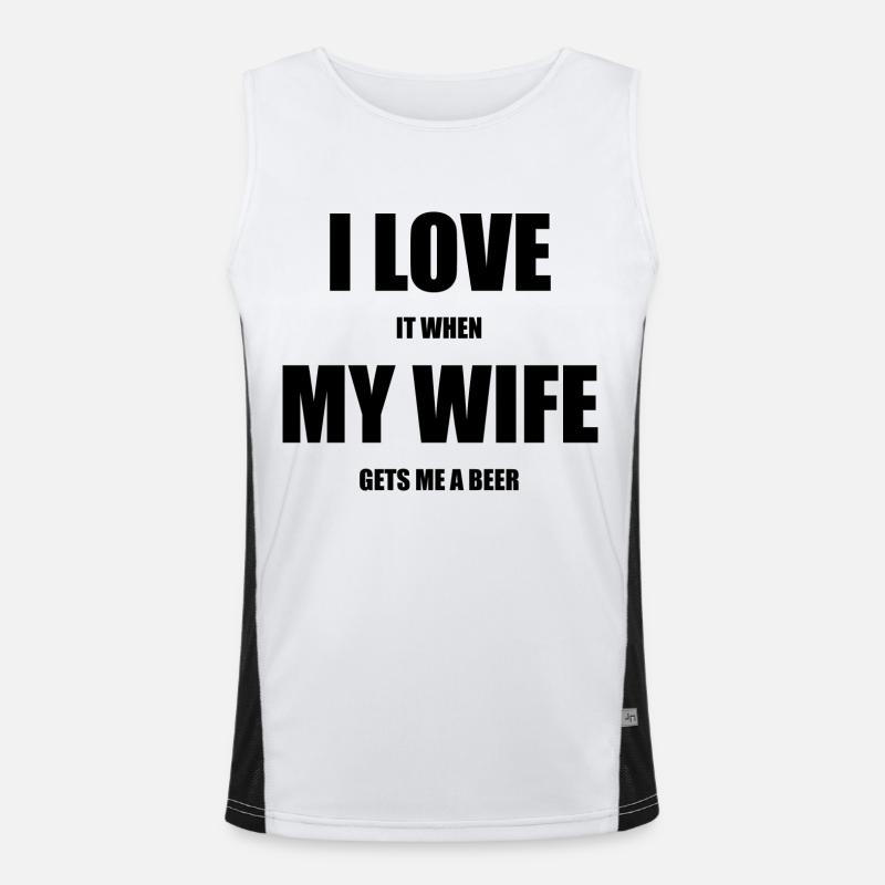 I love it when my wife gets me a beer, Bier, Ehe Funktionelles Kontrast-Tank Top für Männer 