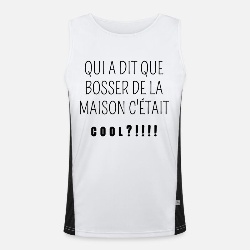 qui a dit que bosser de la maison c'était cool Débardeur respirant contrasté Homme 