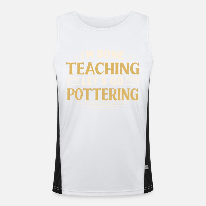 I'm Done Teaching Let's Go Pottering Funny Men's Functional Contrast Tank Top 