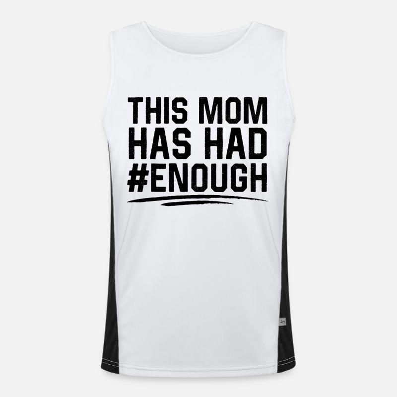 This Mom Has Had Enough Men's Functional Contrast Tank Top 