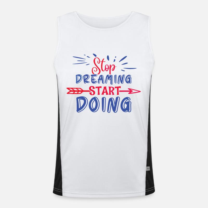 Stop Dreaming Start Doing motivation gewinner mach Funktionelles Kontrast-Tank Top für Männer 