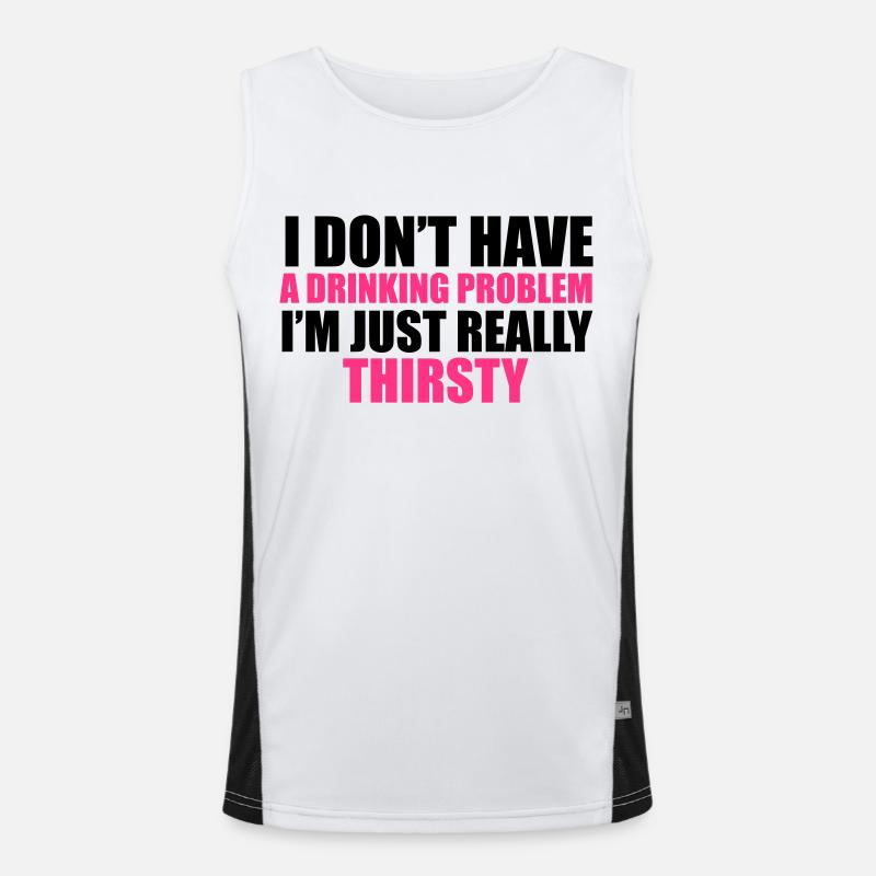 I Don't Have A Drinking Problem Funktionelles Kontrast-Tank Top für Männer 