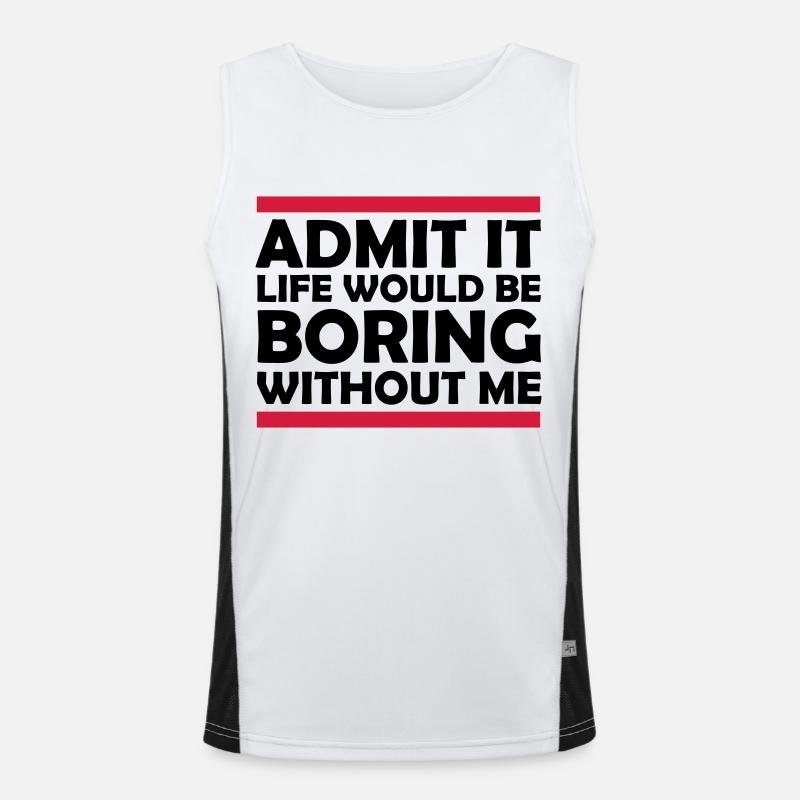 boring life without me Funktionelles Kontrast-Tank Top für Männer 