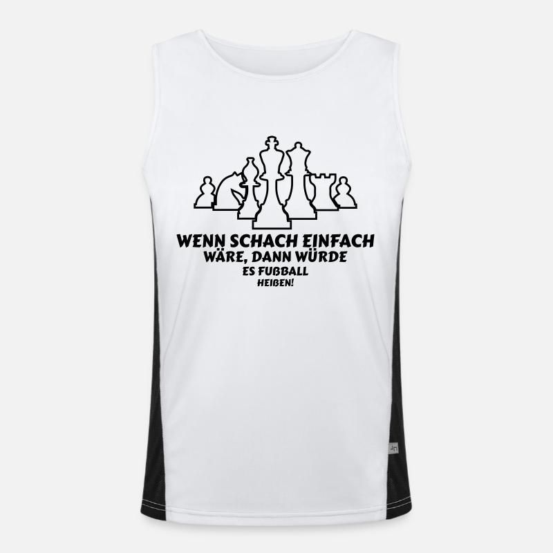 Wenn Schach einfach wäre lustige Sprüche Funktionelles Kontrast-Tank Top für Männer 