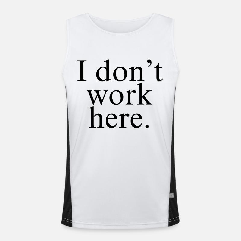 I Don't Work Here shirt Men's Functional Contrast Tank Top 