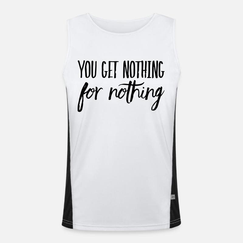 You get nothing for nothing Men's Functional Contrast Tank Top 