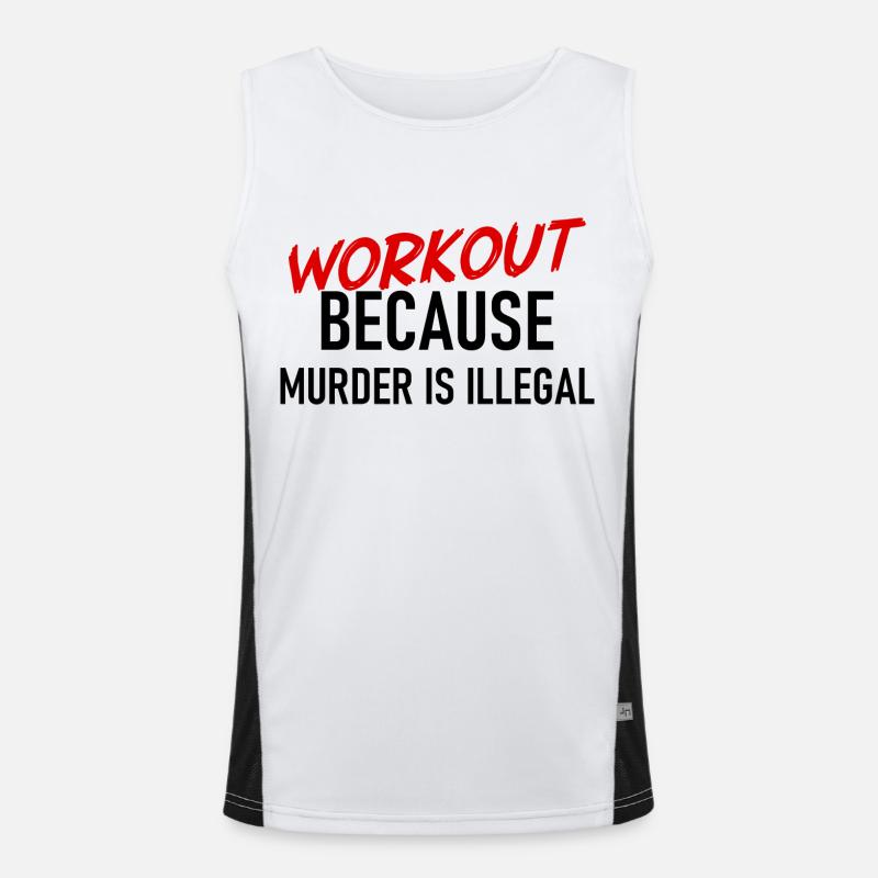 Workout because murder is illegal - Cooler Spruch Funktionelles Kontrast-Tank Top für Männer 