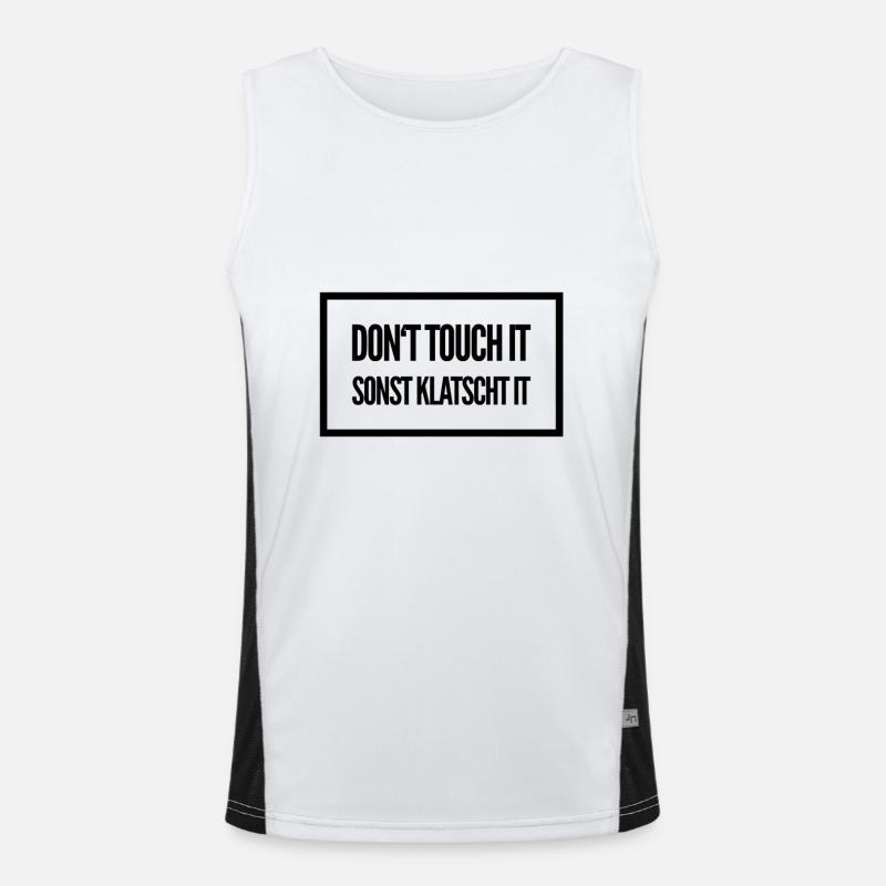 Don't Touch It Sonst Klatscht It - Nicht Anfassen Funktionelles Kontrast-Tank Top für Männer 