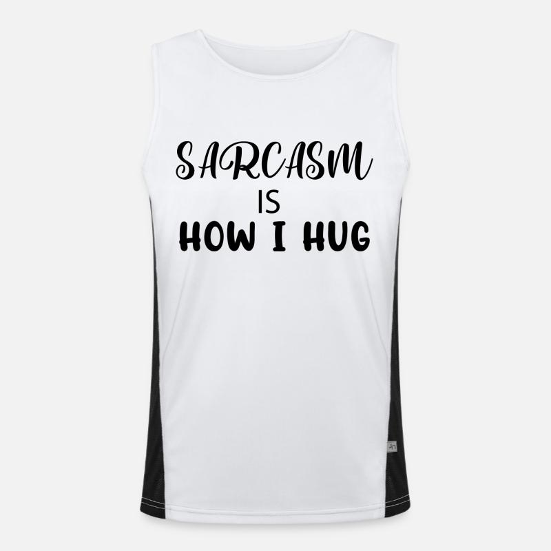 sarcasm is how i hug Débardeur respirant contrasté Homme 