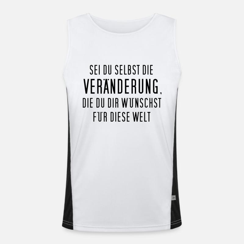Sei du selbst die Veränderung, die du dir ... Funktionelles Kontrast-Tank Top für Männer 