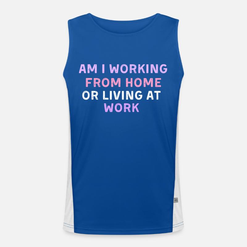 am i working from home or living at work Funktionelles Kontrast-Tank Top für Männer 