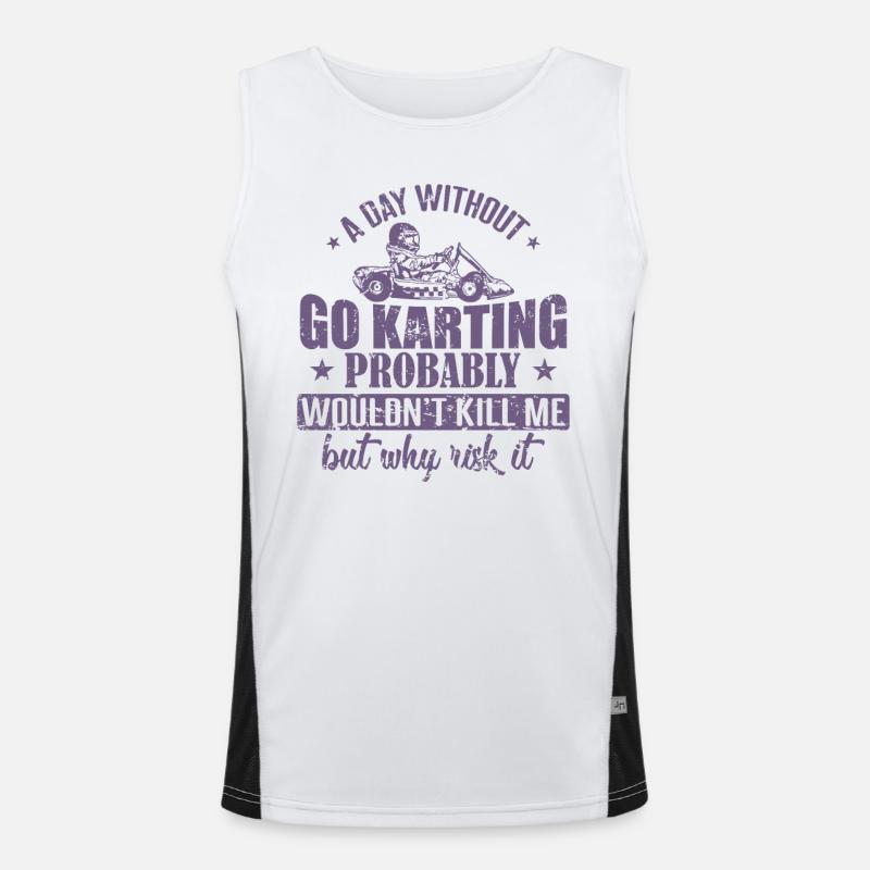 A Day without Go Karting wouldn’t kill me Funktionelles Kontrast-Tank Top für Männer 