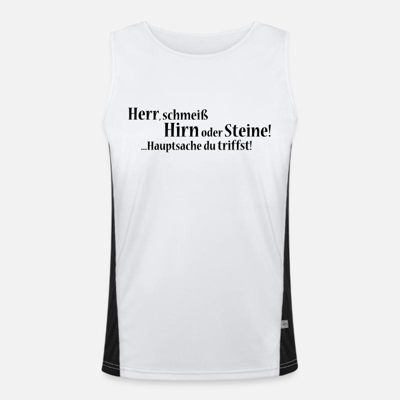 Herr, schmeiß Hirn oder Steine! ...Hauptsache du Funktionelles Kontrast-Tank Top für Männer 