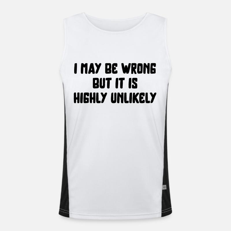 may be wrong lustiger Spruch Party Englisch Funktionelles Kontrast-Tank Top für Männer 
