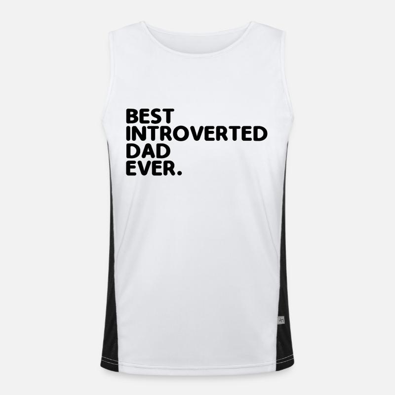 Best Introvert Dad Ever Sayings For Introverts Men's Functional Contrast Tank Top 