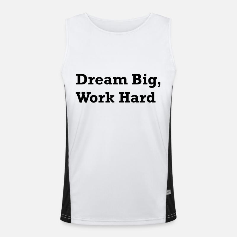 Dream Big, Work Hard Funktionelles Kontrast-Tank Top für Männer 