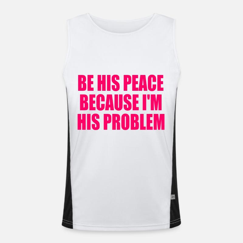 be his peace because im his problem Funktionelles Kontrast-Tank Top für Männer 