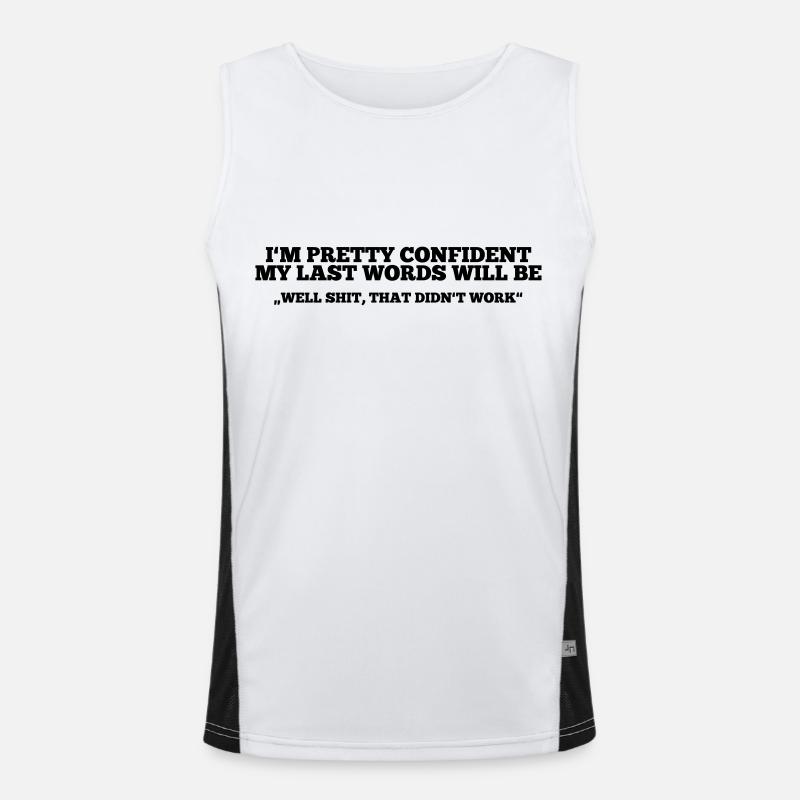 Last Words - Brain Teasers, Funny Quotes, Satire Funktionelles Kontrast-Tank Top für Männer 