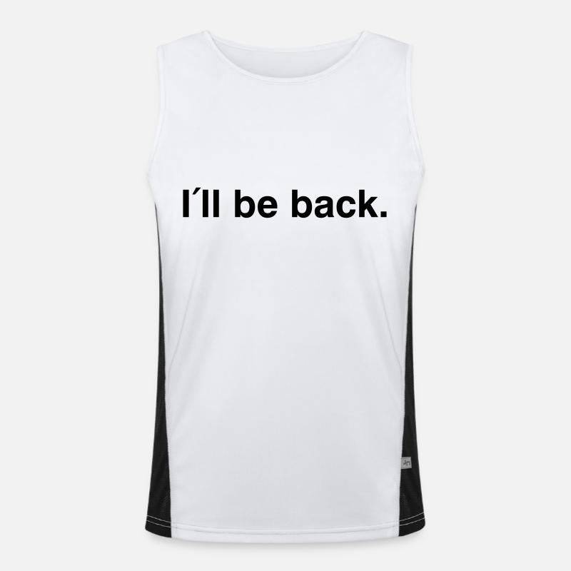 I'll be back - I will be back Men's Functional Contrast Tank Top 