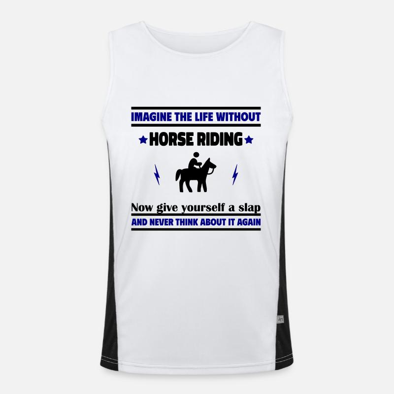 Stell dir ein Leben ohne Reiten Funktionelles Kontrast-Tank Top für Männer 