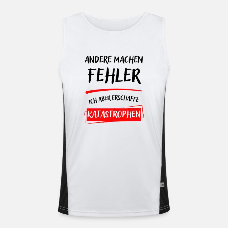 ANDERE MACHEN FEHLER-ICH ABER ERSCHAFFE KATAST... Funktionelles Kontrast-Tank Top für Männer 