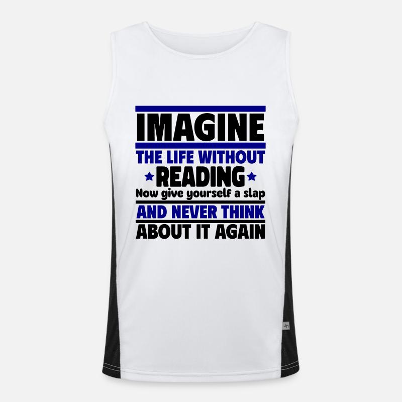 Stell dir ein Leben ohne Lesen vor Funktionelles Kontrast-Tank Top für Männer 