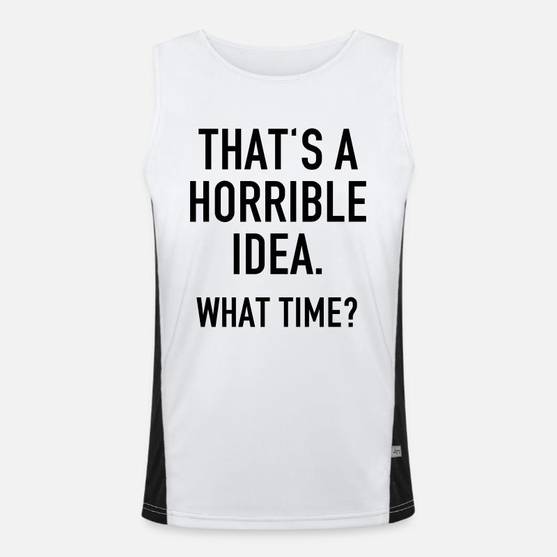 Funny Quotes: Horrible Idea Men's Functional Contrast Tank Top 