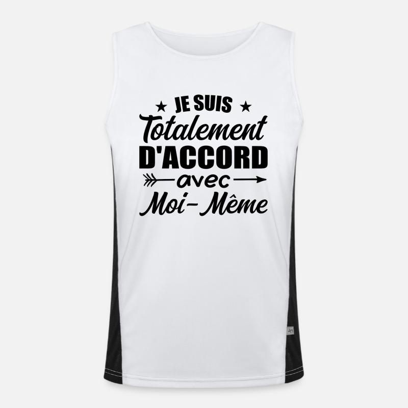 Je Suis Totalement D'accord Avec Moi Même Débardeur respirant contrasté Homme 