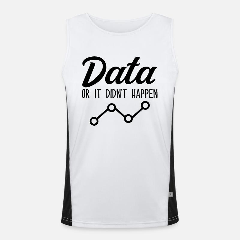 Data Or It Didnt Happen Data Analyst Data Tees Débardeur respirant contrasté Homme 