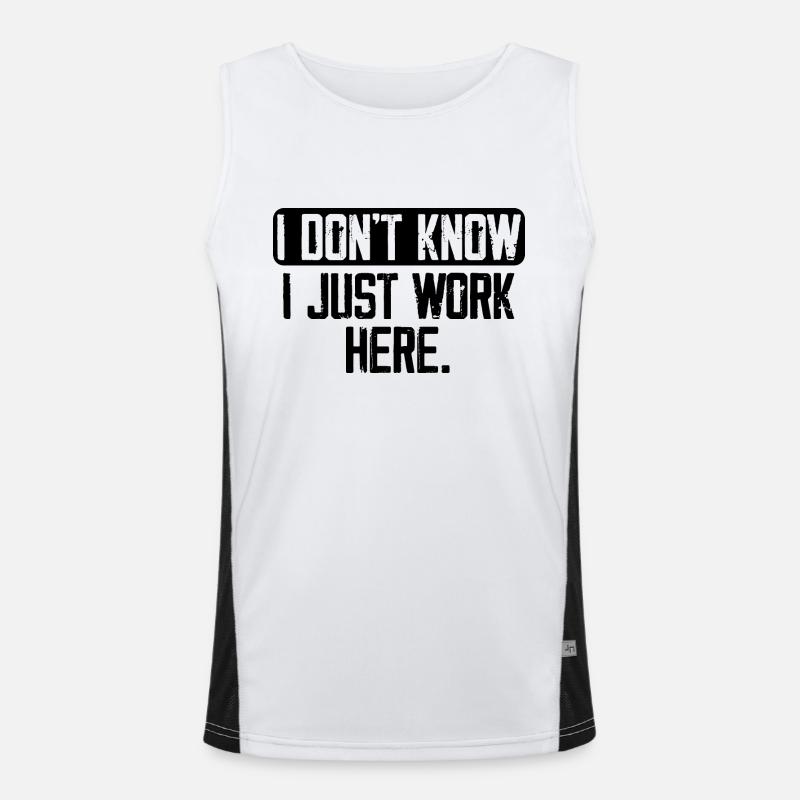 I Don't Know I Just Work Here, Funny, Jokes Men's Functional Contrast Tank Top 