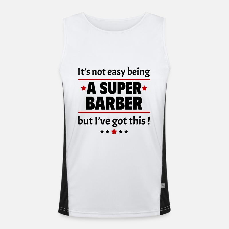 Es ist nicht einfach, ein Superfriseur zu sein! Funktionelles Kontrast-Tank Top für Männer 