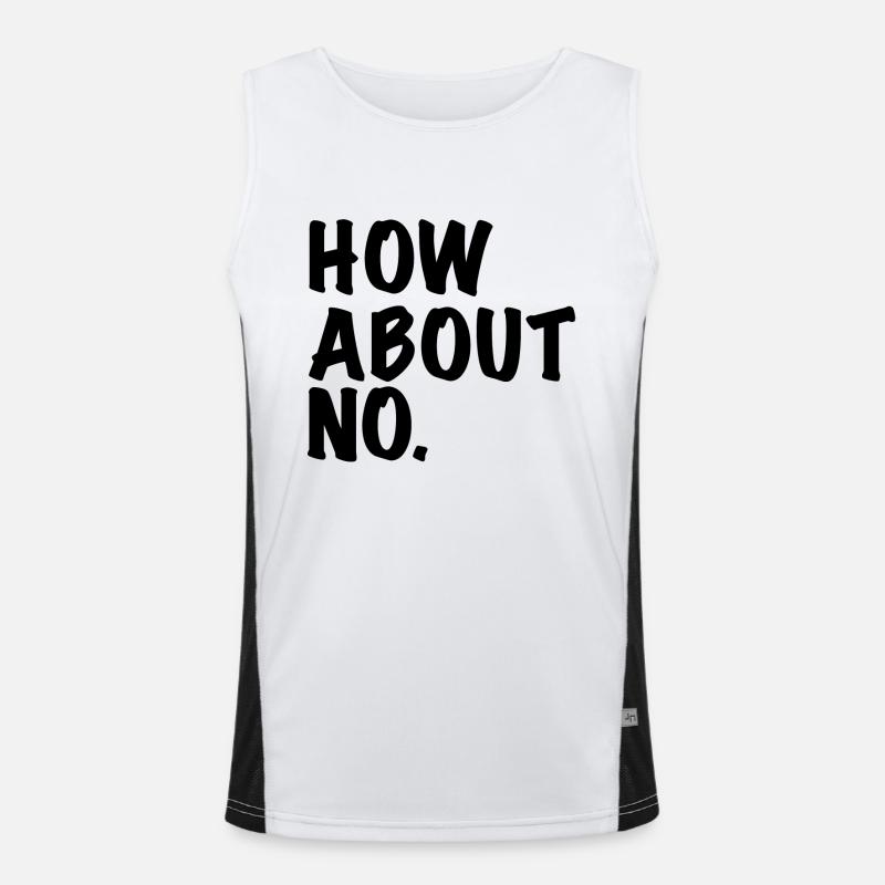 How About No / how about no gift idea Men's Functional Contrast Tank Top 