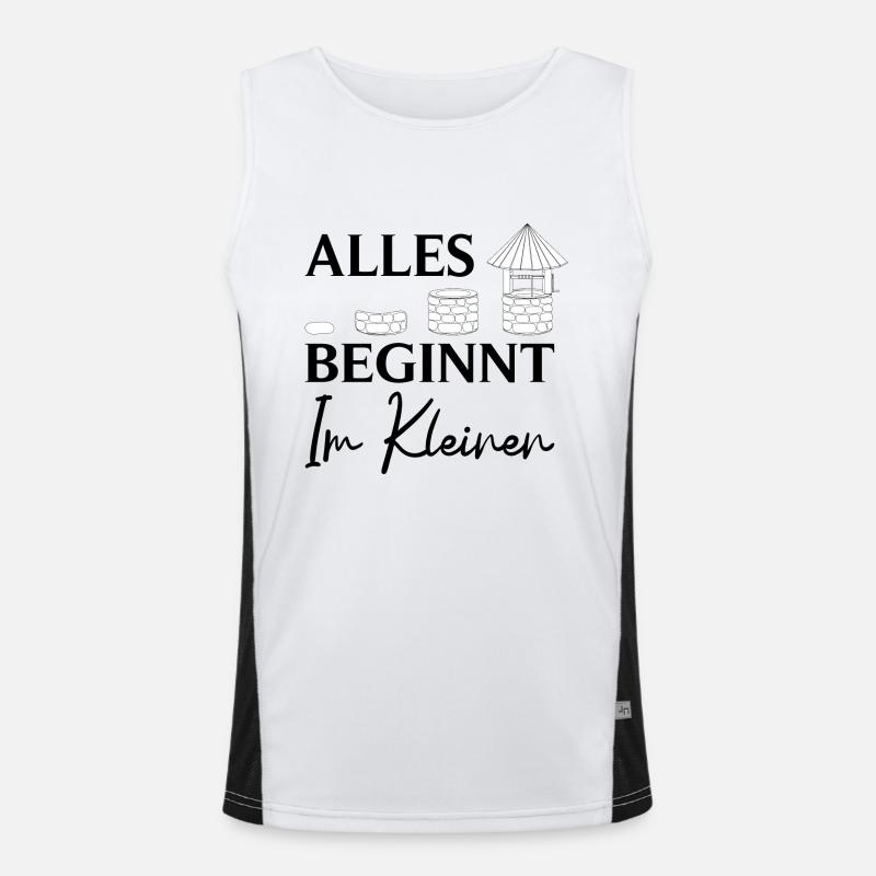 Brunnenbauer Spruch Alles Beginnt Im Kleinen Funktionelles Kontrast-Tank Top für Männer 