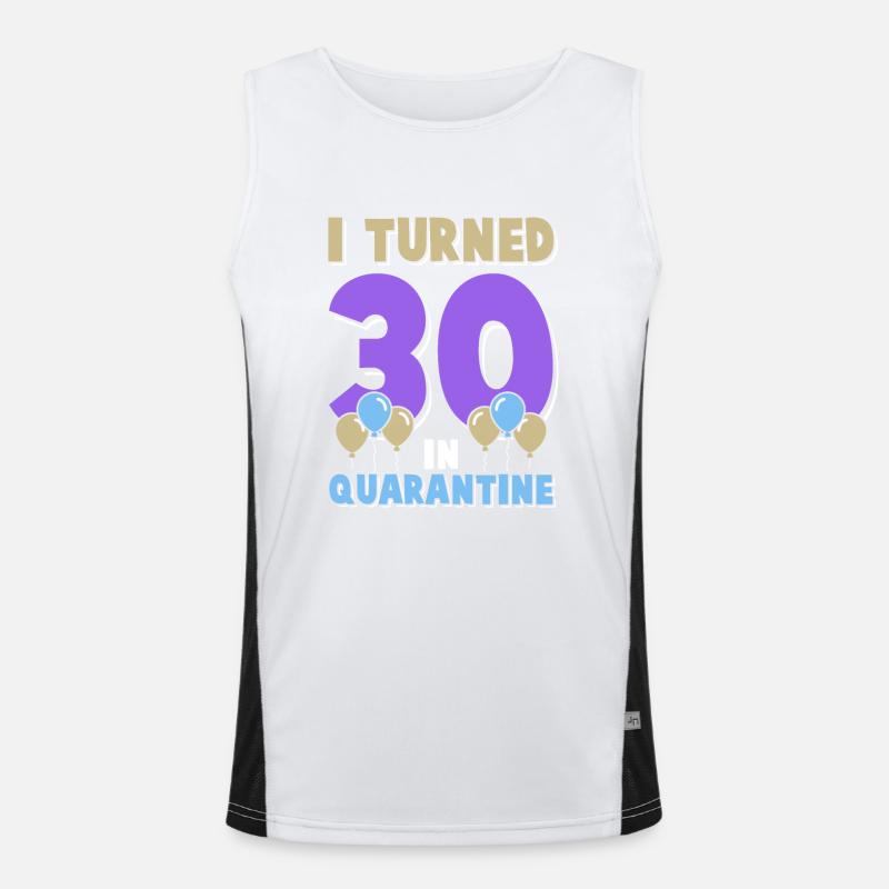 30 geburstag quarantine Funktionelles Kontrast-Tank Top für Männer 