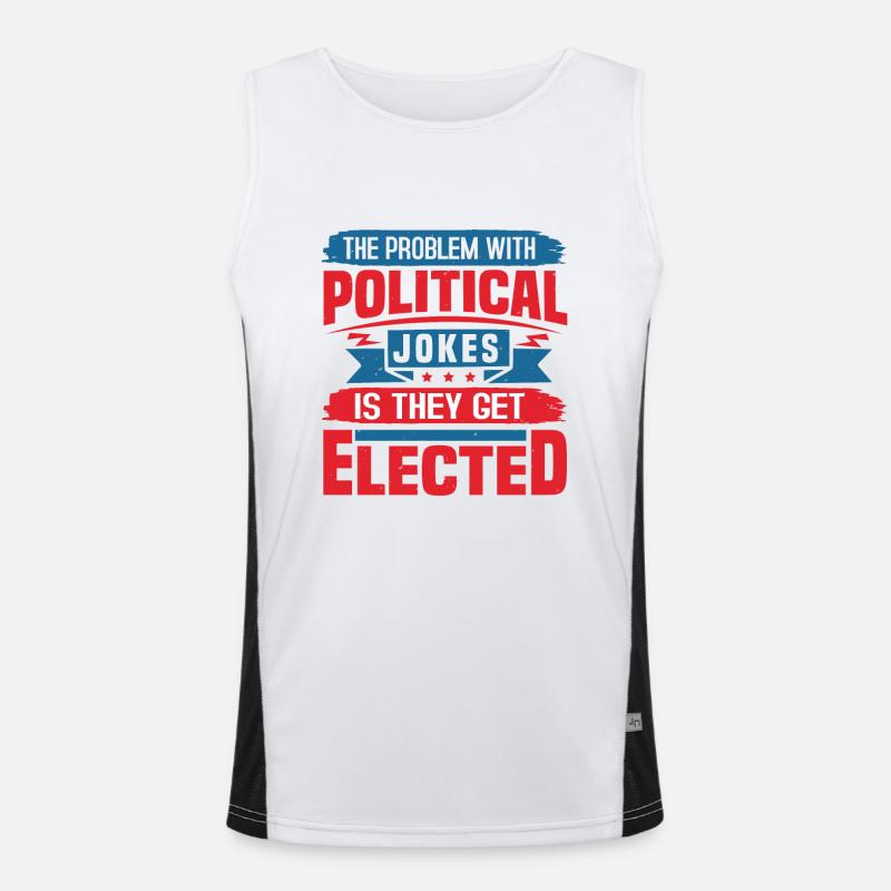 DAS PROBLEM MIT POLITISCHEN WITZEN IST, DASS SIE GEWÄHLT WERDEN Funktionelles Kontrast-Tank Top für Männer 