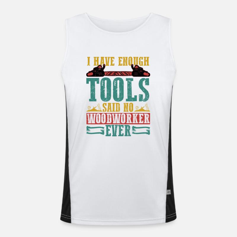 Tool Collector's Creed - Never Enough for Woodwork Funktionelles Kontrast-Tank Top für Männer 