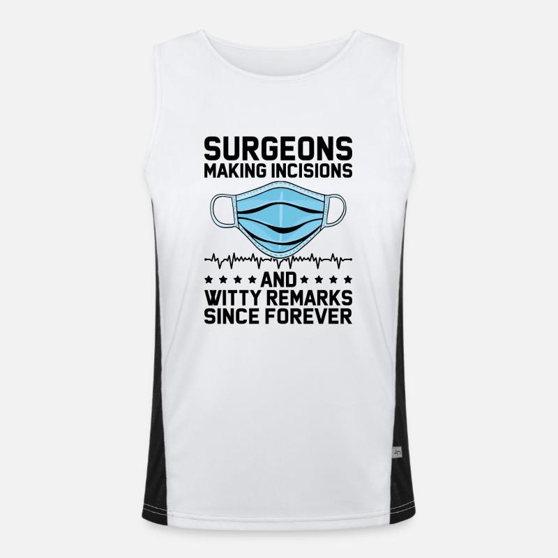 Surgeons Making Incisions And Witty Remarks Since Men's Functional Contrast Tank Top 
