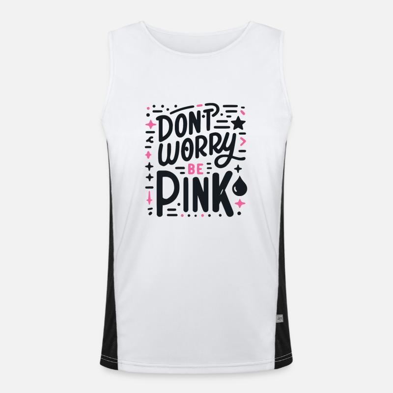 Mach dir keine Sorgen, sei pink! Funktionelles Kontrast-Tank Top für Männer 