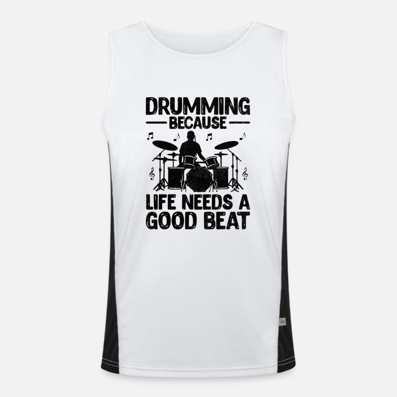 Drumming Because Life Needs A Good Beat Drum Drumm Men's Functional Contrast Tank Top 