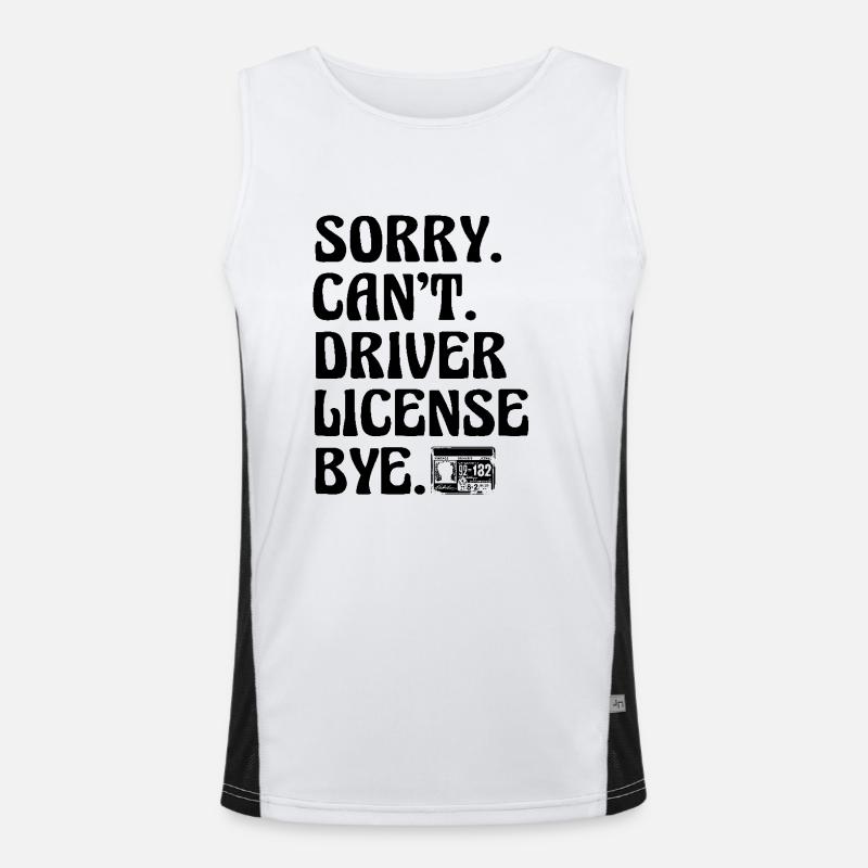 Sorry Can't Driver License Bye Driving Exam Men's Functional Contrast Tank Top 