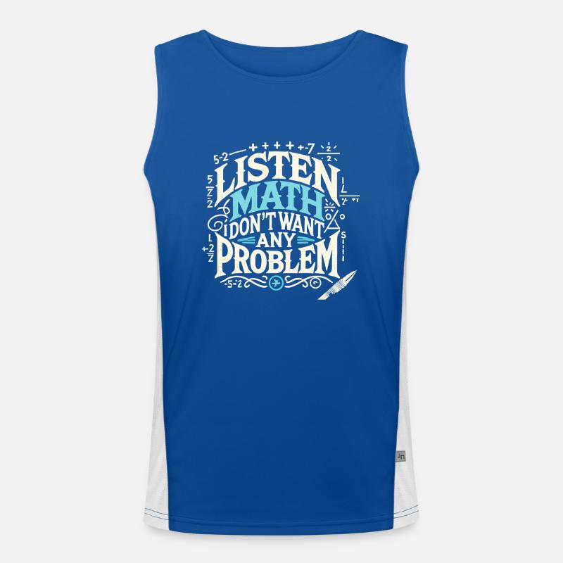 Hören Sie Math I Don't Want Any Problem Funktionelles Kontrast-Tank Top für Männer 