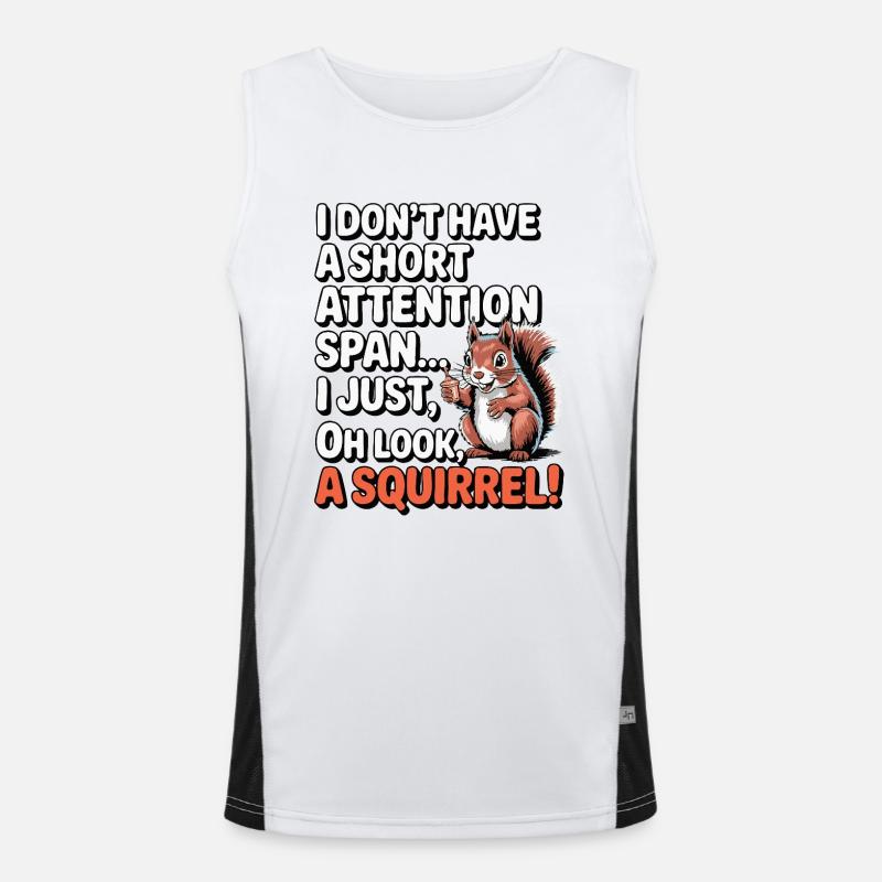 ADHS? Oh schau, ein Eichhörnchen! Funktionelles Kontrast-Tank Top für Männer 