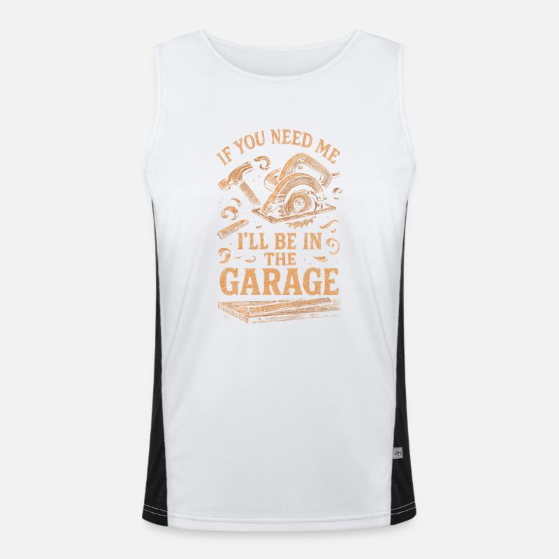 Wenn du mich brauchst, bin ich in der Garage Funktionelles Kontrast-Tank Top für Männer 